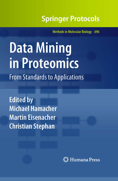 Book cover of Data Mining in Proteomics: From Standards to Applications (2011) (Methods in Molecular Biology #696)