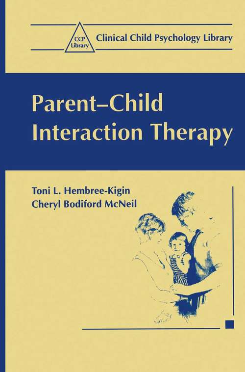 Book cover of Parent—Child Interaction Therapy: A Step-by-step Guide For Clinicians (1995) (Clinical Child Psychology Library)