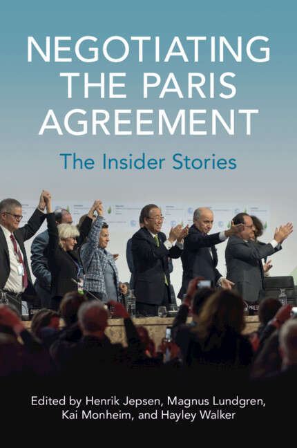 Book cover of Negotiating the Paris Agreement: The Insider Stories