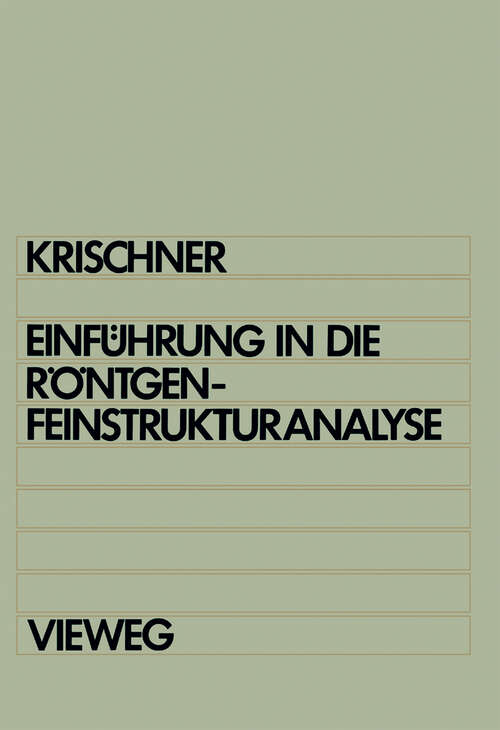 Book cover of Einführung in die Röntgenfeinstrukturanalyse: Lehrbuch für Physiker, Chemiker, Physikochemiker, Metallurgen, Kristallographen und Mineralogen im 2. Studienabschnitt (2. Aufl. 1980)