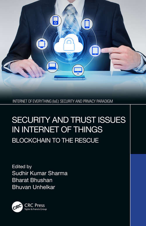 Book cover of Security and Trust Issues in Internet of Things: Blockchain to the Rescue (Internet of Everything (IoE))