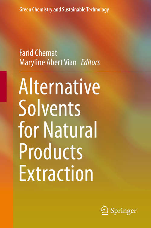 Book cover of Alternative Solvents for Natural Products Extraction (2014) (Green Chemistry and Sustainable Technology)