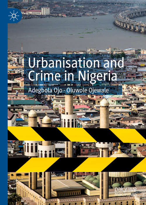 Book cover of Urbanisation and Crime in Nigeria (1st ed. 2019)