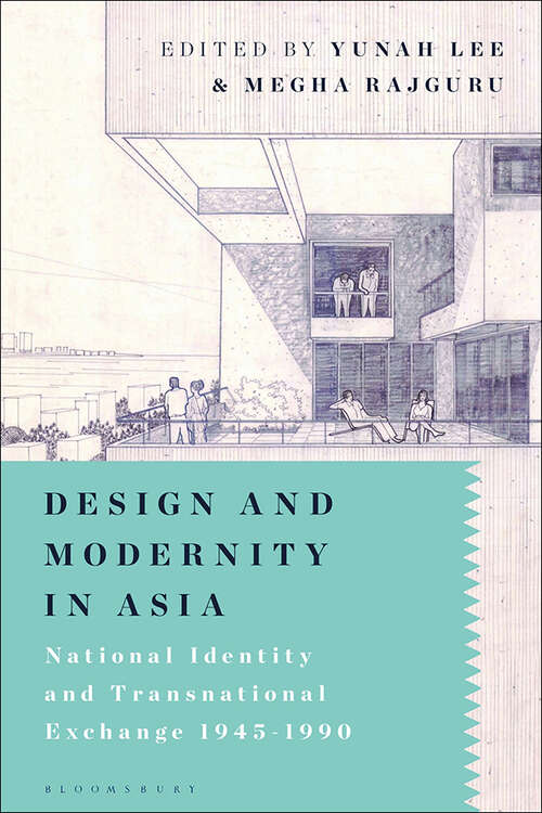 Book cover of Design and Modernity in Asia: National Identity and Transnational Exchange 1945-1990