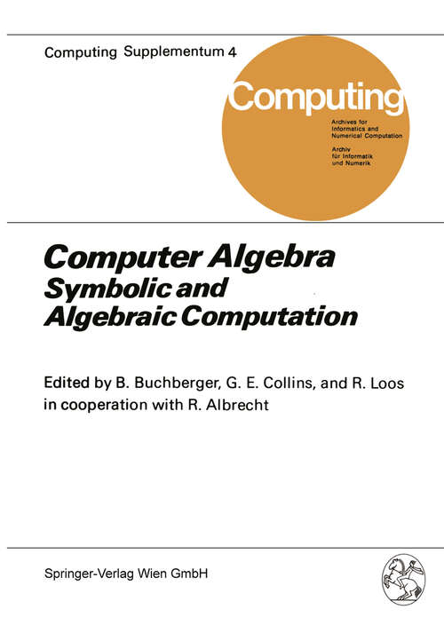Book cover of Computer Algebra: Symbolic and Algebraic Computation (1982) (Computing Supplementa #4)