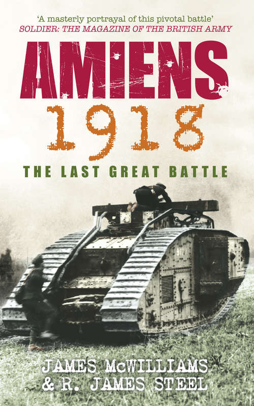 Book cover of Amiens 1918: The Last Great Battle
