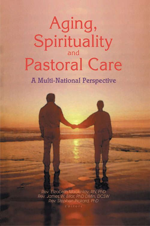 Book cover of Aging, Spirituality, and Pastoral Care: A Multi-National Perspective