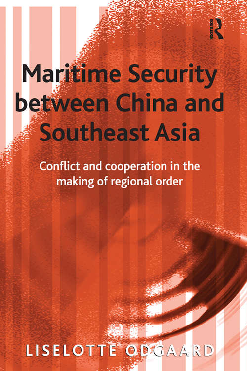 Book cover of Maritime Security between China and Southeast Asia: Conflict and Cooperation in the Making of Regional Order