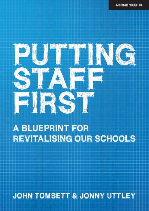 Book cover of Putting Staff First: A blueprint for a revitalised profession