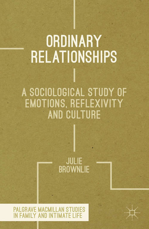 Book cover of Ordinary Relationships: A Sociological Study of Emotions, Reflexivity and Culture (2014) (Palgrave Macmillan Studies in Family and Intimate Life)