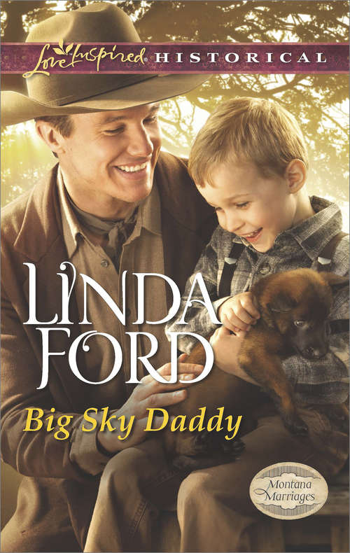 Book cover of Big Sky Daddy: Big Sky Daddy A Season Of The Heart A Cowboy For Christmas Conveniently Wed (ePub First edition) (Montana Marriages #2)