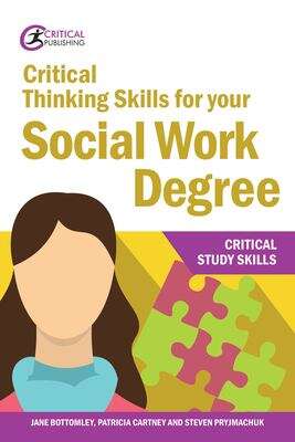 Book cover of Critical Thinking Skills For Your Social Work Degree (1) (G - Reference,information And Interdisciplinary Subjects Ser.)