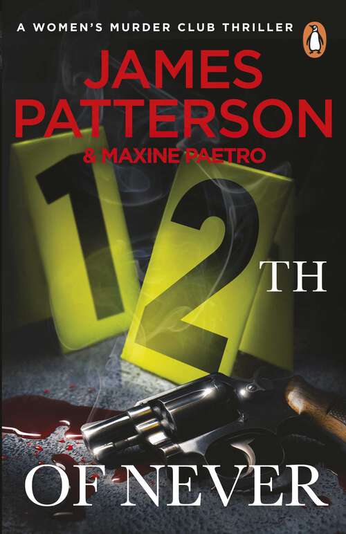 Book cover of 12th of Never: A serial killer awakes... (Women’s Murder Club 12) (Women's Murder Club #12)