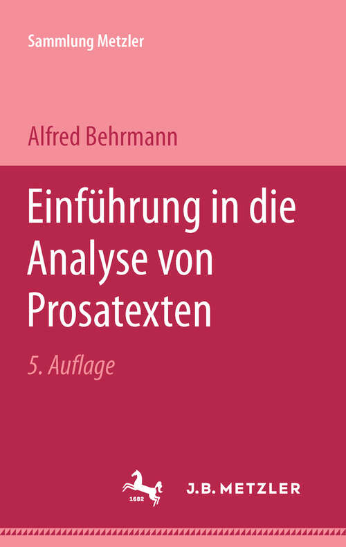 Book cover of Einführung in die Analyse von Prosatexten (5. Aufl. 1982) (Sammlung Metzler)