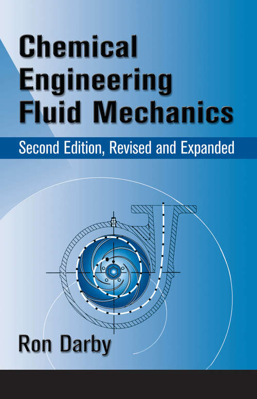 Book cover of Chemical Engineering Fluid Mechanics, Revised and Expanded