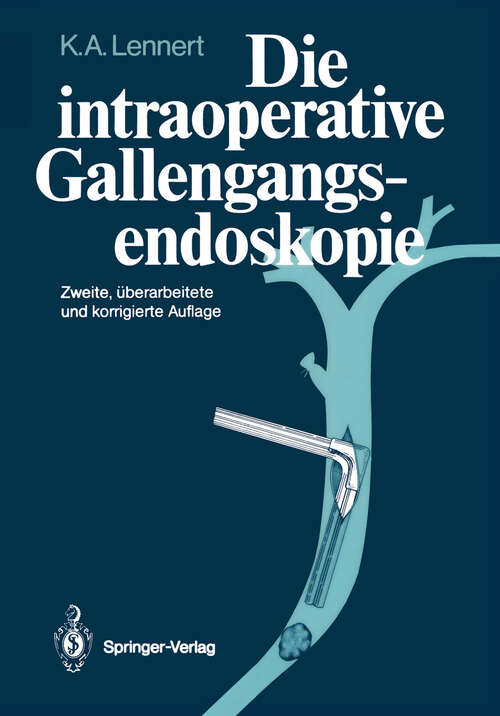 Book cover of Die intraoperative Gallengangsendoskopie (2. Aufl. 1987)