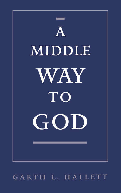 Book cover of A Middle Way To God