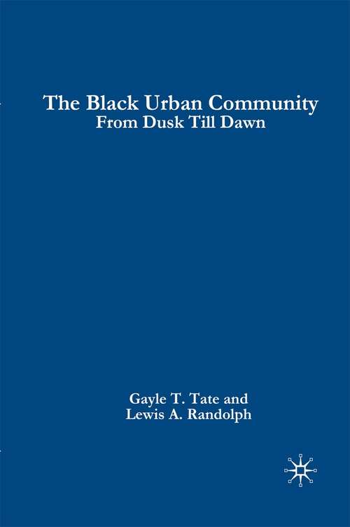 Book cover of The Black Urban Community: From Dusk Till Dawn (1st ed. 2006)