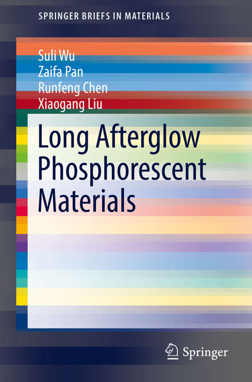 Book cover of Long Afterglow Phosphorescent Materials (SpringerBriefs in Materials)