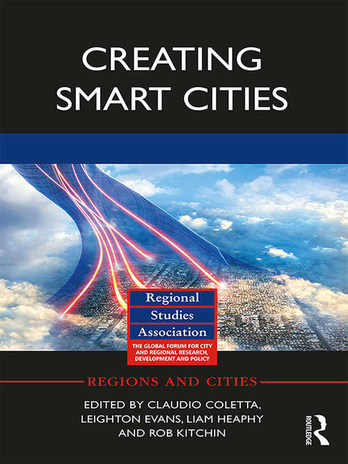 Book cover of Creating Smart Cities (Regions and Cities)