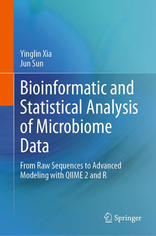 Book cover of Bioinformatic and Statistical Analysis of Microbiome Data: From Raw Sequences to Advanced Modeling with QIIME 2 and R (1st ed. 2023)
