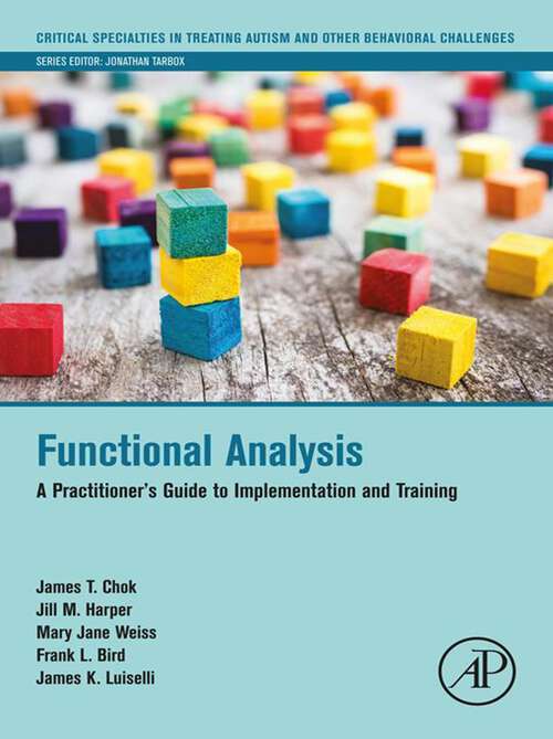 Book cover of Functional Analysis: A Practitioner's Guide to Implementation and Training (Critical Specialties in Treating Autism and other Behavioral Challenges)