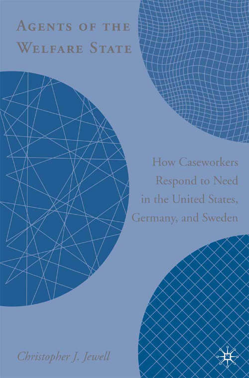 Book cover of Agents of the Welfare State: How Caseworkers Respond to Need in the United States, Germany, and Sweden (2007)