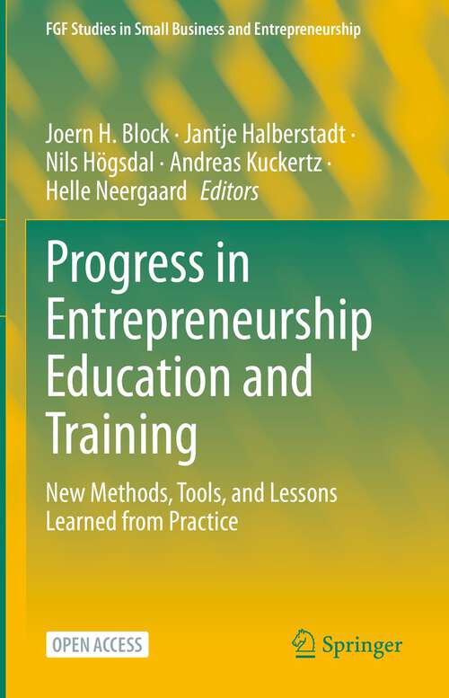 Book cover of Progress in Entrepreneurship Education and Training: New Methods, Tools, and Lessons Learned from Practice (1st ed. 2023) (FGF Studies in Small Business and Entrepreneurship)
