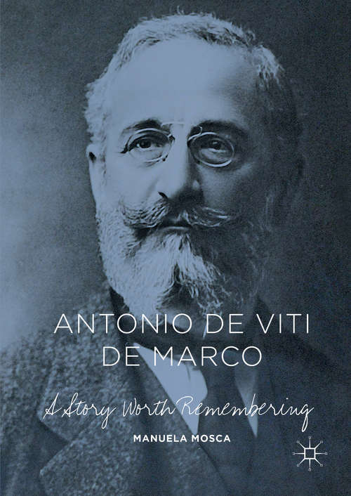 Book cover of Antonio de Viti de Marco: A Story Worth Remembering (1st ed. 2016)