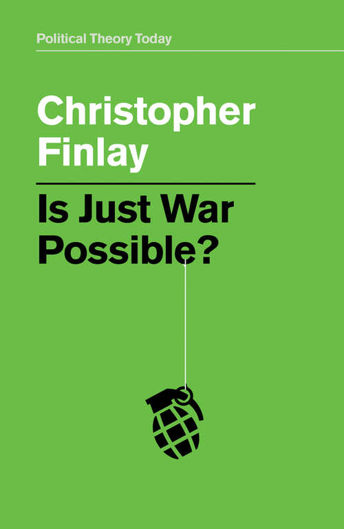 Book cover of Is Just War Possible?