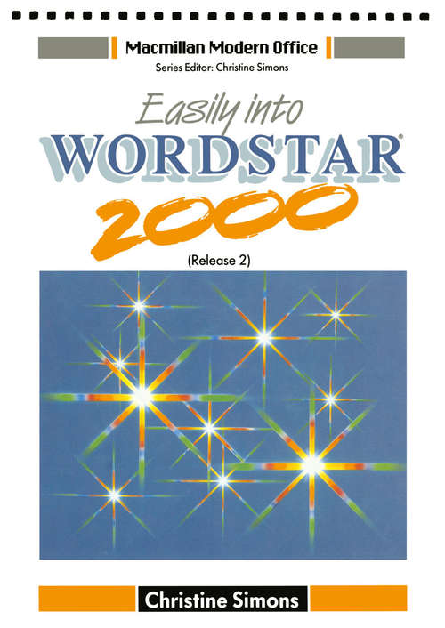 Book cover of Easily into WORDSTAR 2000: (pdf) (1st ed. 1988) (Macmillan Modern Office Series)