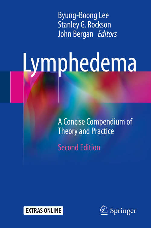 Book cover of Lymphedema: A Concise Compendium of Theory and Practice