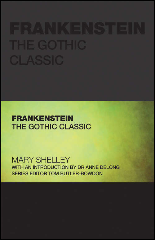 Book cover of Frankenstein: The Gothic Classic (Capstone Classics)