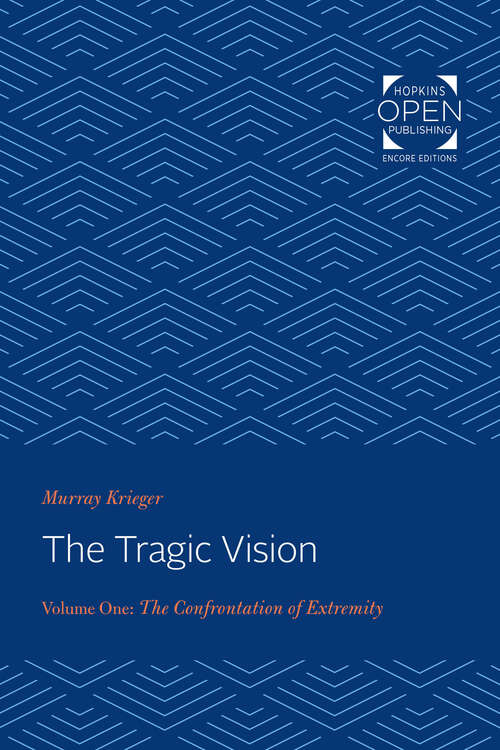 Book cover of The Tragic Vision: The Confrontation of Extremity