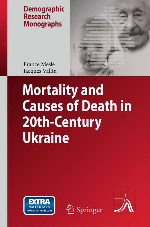 Book cover of Mortality and Causes of Death in 20th-Century Ukraine (2012) (Demographic Research Monographs)