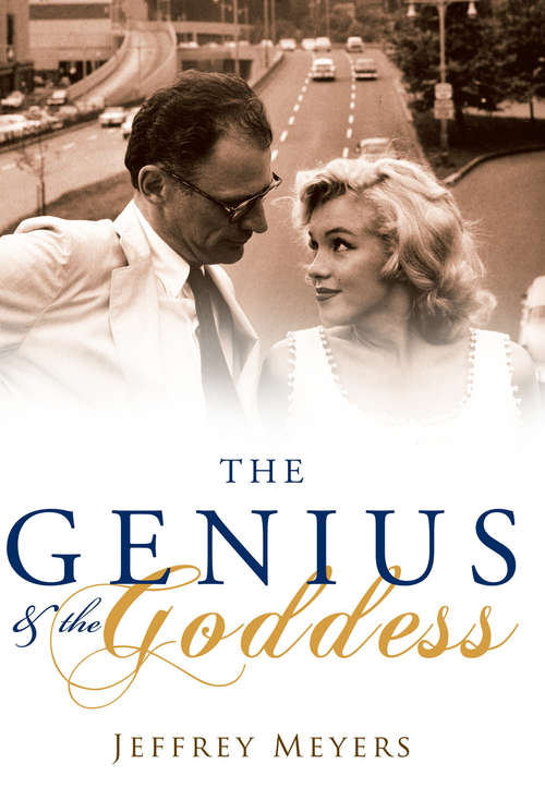 Book cover of The Genius and the Goddess: Arthur Miller And Marilyn Monroe