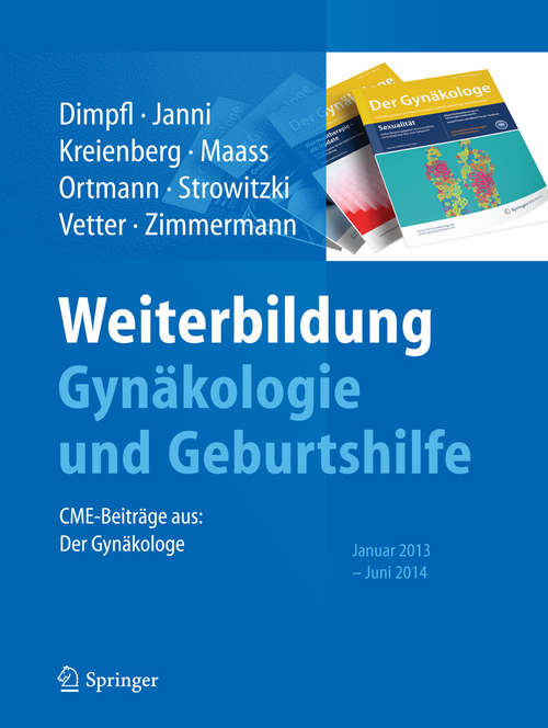 Book cover of Weiterbildung Gynäkologie und Geburtshilfe: CME-Beiträge aus: Der Gynäkologe Januar 2013 - Juni 2014 (2015)