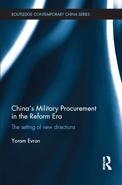 Book cover of China's Military Procurement in the Reform Era: The Setting of New Directions (Routledge Contemporary China Series)