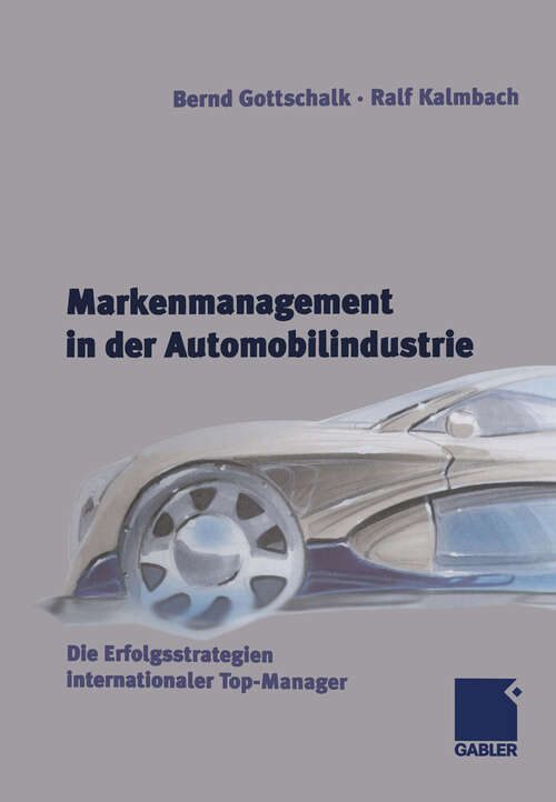 Book cover of Markenmanagement in der Automobilindustrie: Die Erfolgsstrategien internationaler Top-Manager (2003)