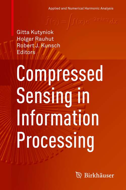 Book cover of Compressed Sensing in Information Processing (1st ed. 2022) (Applied and Numerical Harmonic Analysis)