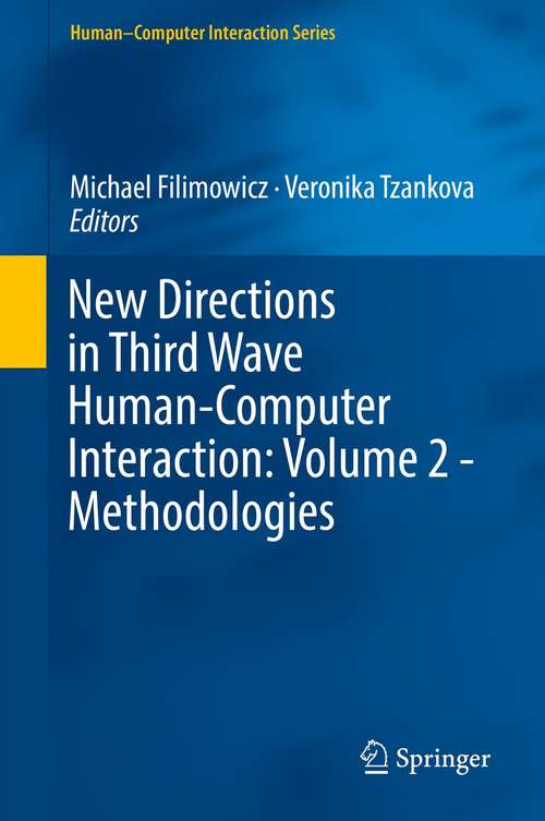 Book cover of New Directions in Third Wave Human-Computer Interaction: Volume 2 - Methodologies (1st ed. 2018) (Human–Computer Interaction Series)