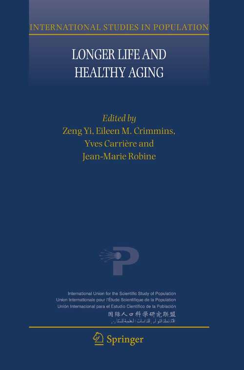 Book cover of Longer Life and Healthy Aging (2006) (International Studies in Population #2)