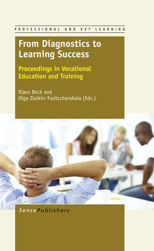 Book cover of From Diagnostics to Learning Success: Proceedings in Vocational Education and Training (2013) (Professional and VET learning #1)