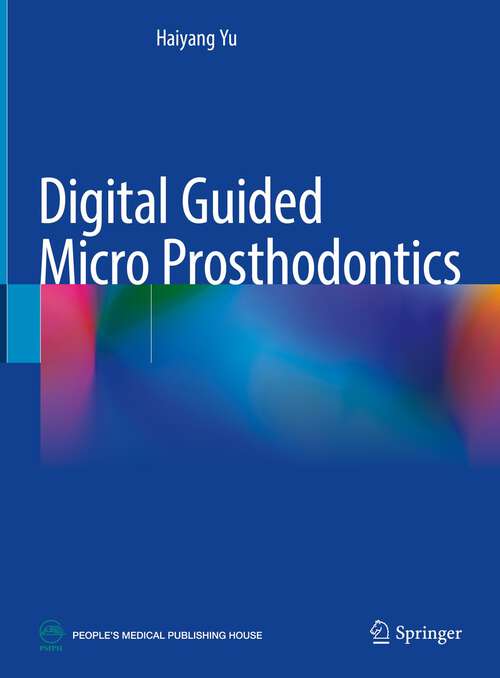 Book cover of Digital Guided Micro Prosthodontics (1st ed. 2022)