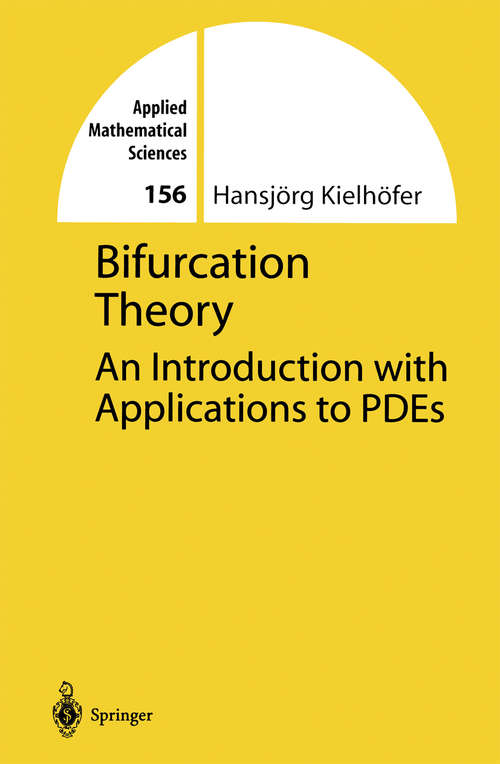 Book cover of Bifurcation Theory: An Introduction with Applications to PDEs (2004) (Applied Mathematical Sciences #156)