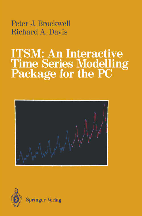Book cover of ITSM: An Interactive Time Series Modelling Package for the PC (1991)