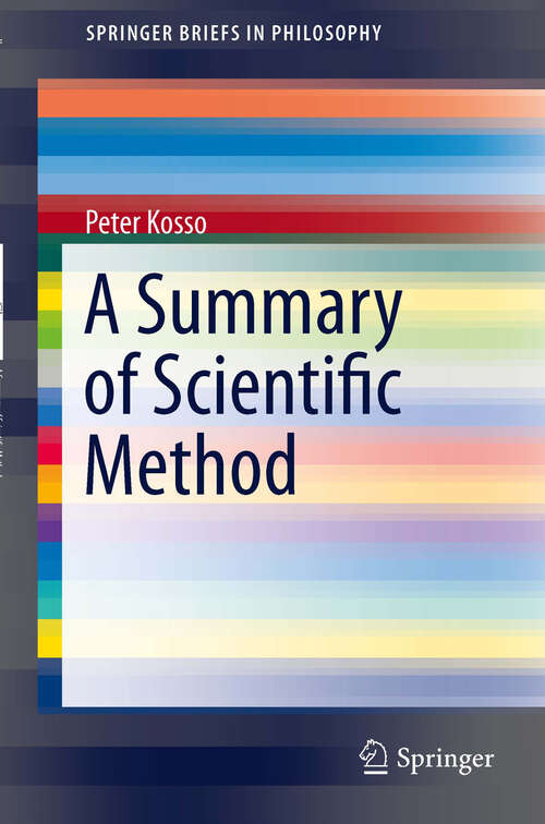 Book cover of A Summary of Scientific Method (2011) (SpringerBriefs in Philosophy)
