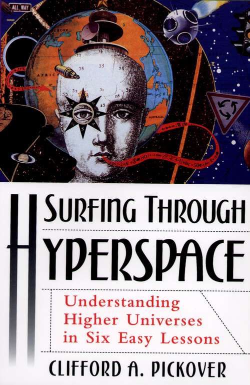 Book cover of Surfing through Hyperspace: Understanding Higher Universes in Six Easy Lessons