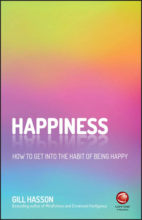 Book cover of Happiness: How to Get Into the Habit of Being Happy