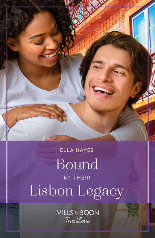 Book cover of Bound By Their Lisbon Legacy: Bound By Their Lisbon Legacy / The Prince She Kissed In Paris